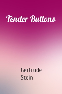 Tender Buttons