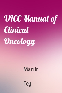 UICC Manual of Clinical Oncology