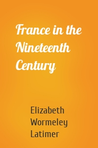 France in the Nineteenth Century