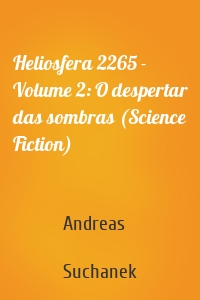 Heliosfera 2265 - Volume 2: O despertar das sombras (Science Fiction)