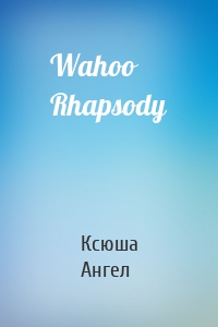 Wahoo Rhapsody