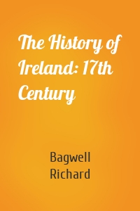 The History of Ireland: 17th Century