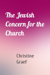 The Jewish Concern for the Church