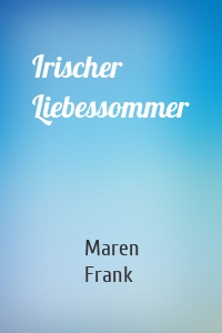 Irischer Liebessommer