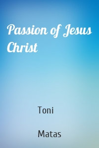 Passion of Jesus Christ