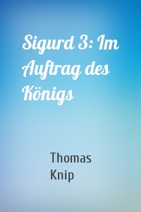 Sigurd 3: Im Auftrag des Königs