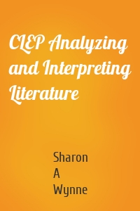 CLEP Analyzing and Interpreting Literature