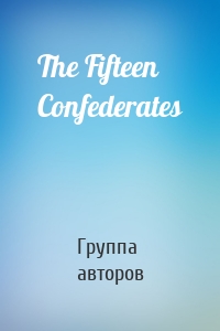 The Fifteen Confederates