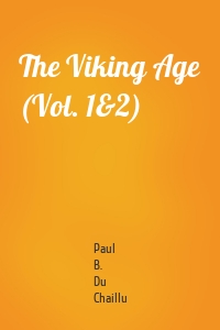 The Viking Age (Vol. 1&2)