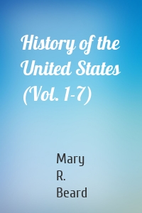 History of the United States (Vol. 1-7)