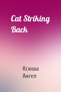 Cat Striking Back