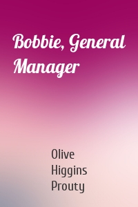 Bobbie, General Manager