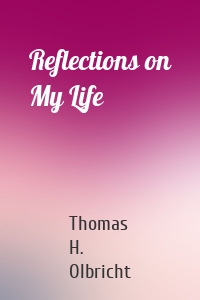 Reflections on My Life