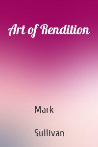 Art of Rendition
