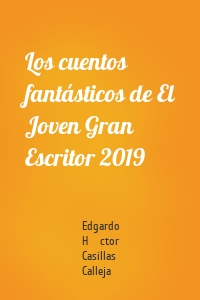 Los cuentos fantásticos de El Joven Gran Escritor 2019