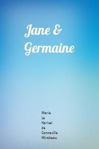 Jane & Germaine