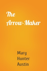 The Arrow-Maker