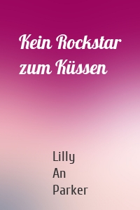 Kein Rockstar zum Küssen