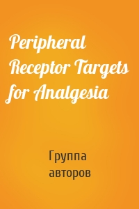 Peripheral Receptor Targets for Analgesia