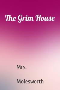The Grim House
