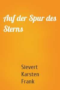 Auf der Spur des Sterns
