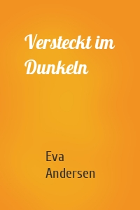 Versteckt im Dunkeln