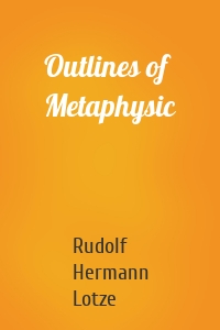 Outlines of Metaphysic