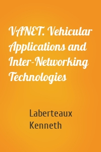 VANET. Vehicular Applications and Inter-Networking Technologies