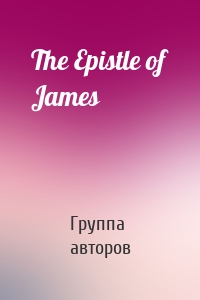 The Epistle of James