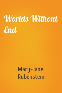 Worlds Without End