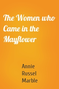 The Women who Came in the Mayflower