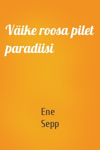 Väike roosa pilet paradiisi