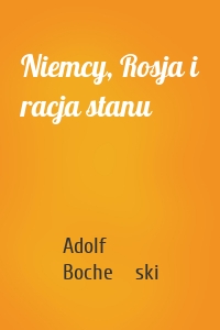 Niemcy, Rosja i racja stanu