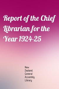Report of the Chief Librarian for the Year 1924-25