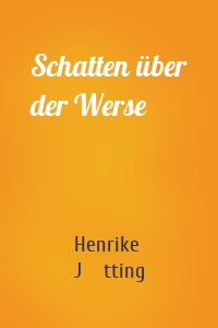 Schatten über der Werse