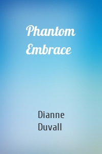 Phantom Embrace