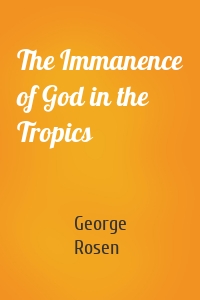 The Immanence of God in the Tropics