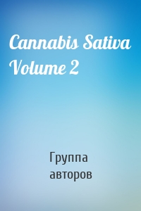 Cannabis Sativa Volume 2