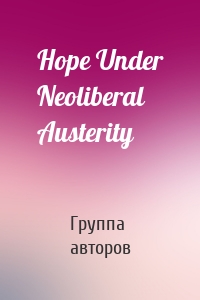 Hope Under Neoliberal Austerity