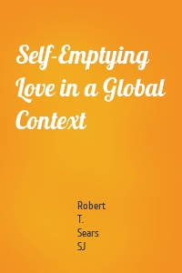 Self-Emptying Love in a Global Context