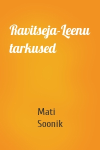 Ravitseja-Leenu tarkused