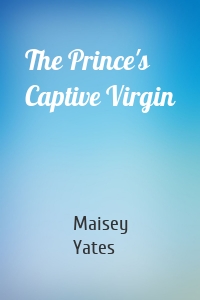 The Prince's Captive Virgin