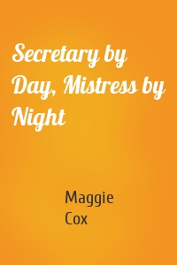 Secretary by Day, Mistress by Night