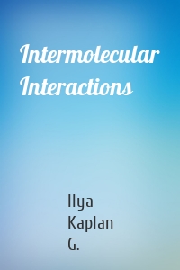 Intermolecular Interactions