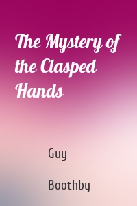 The Mystery of the Clasped Hands
