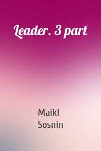 Leader. 3 part