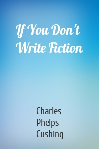 If You Don't Write Fiction