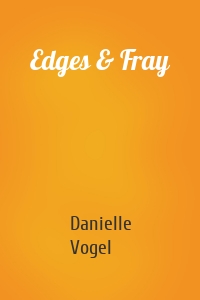 Edges & Fray