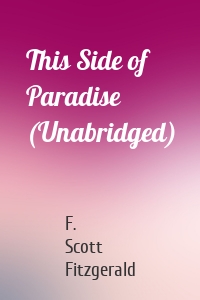 This Side of Paradise (Unabridged)