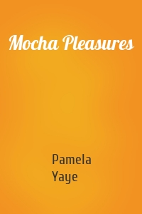 Mocha Pleasures